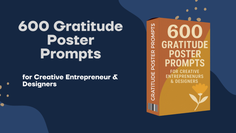 Read more about the article 600 Gratitude Poster Prompts for Creative Entrepreneurs & Designers – Honest Review